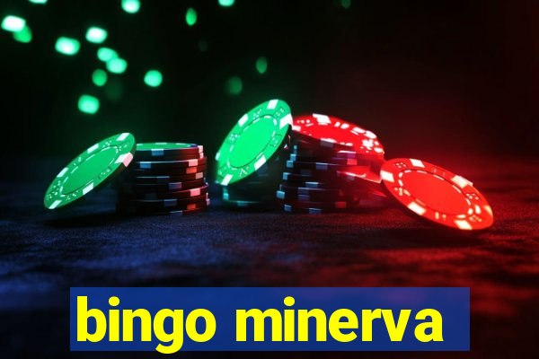 bingo minerva