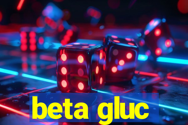 beta gluc