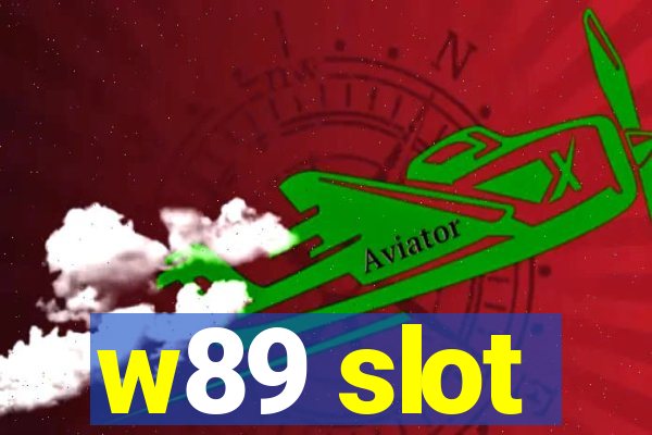 w89 slot