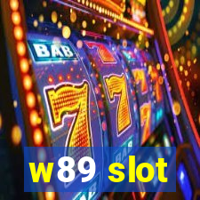 w89 slot