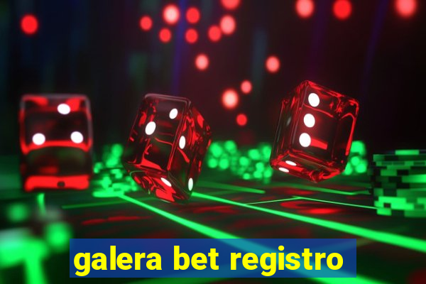 galera bet registro