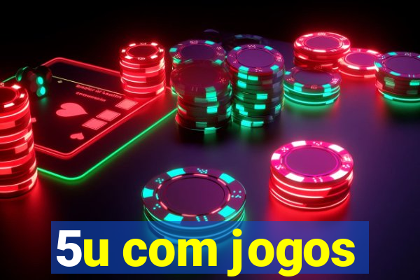 5u com jogos