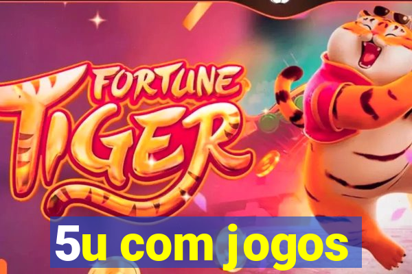 5u com jogos