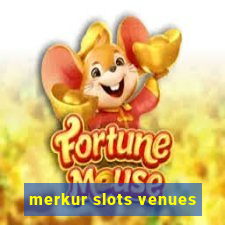 merkur slots venues