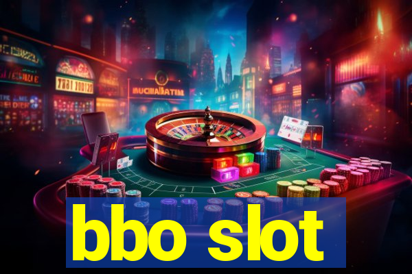 bbo slot