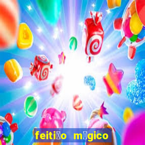 feiti莽o m谩gico manga pt br