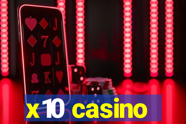 x10 casino