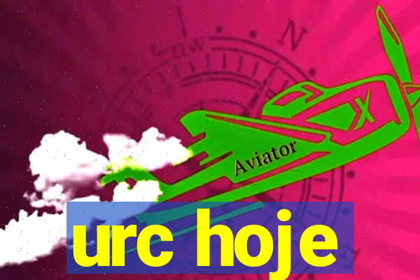 urc hoje