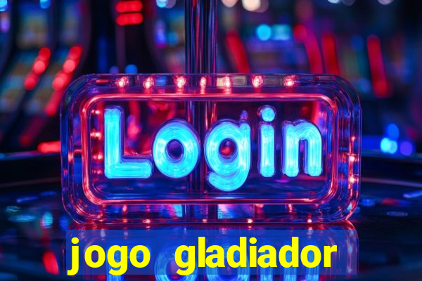 jogo gladiador click jogos