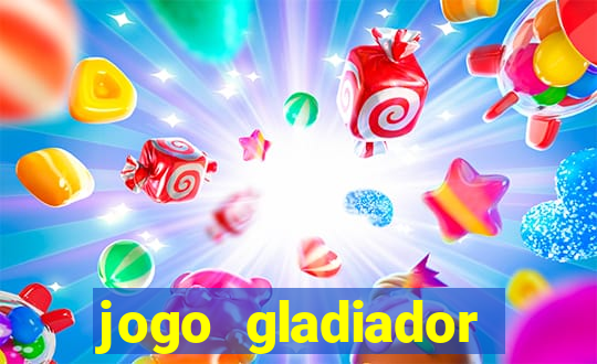 jogo gladiador click jogos