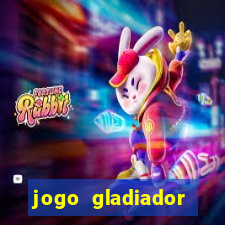 jogo gladiador click jogos