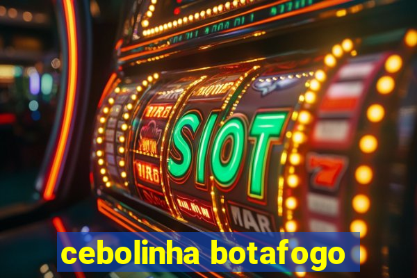 cebolinha botafogo