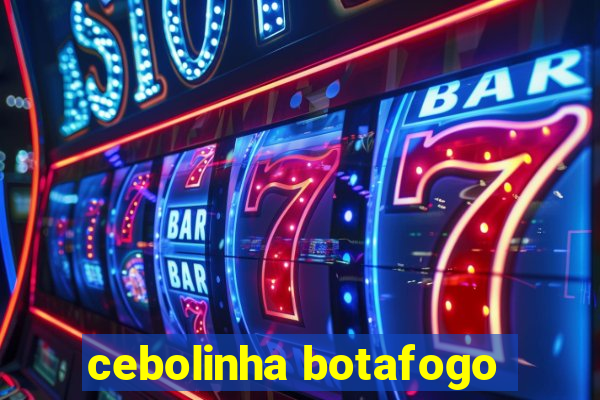 cebolinha botafogo