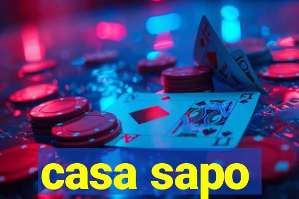 casa sapo