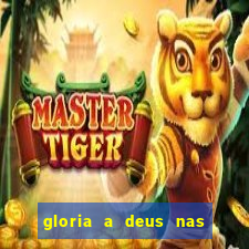 gloria a deus nas alturas cifra