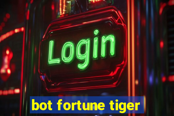 bot fortune tiger