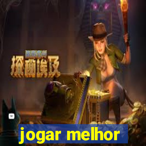 jogar melhor