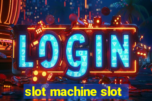 slot machine slot