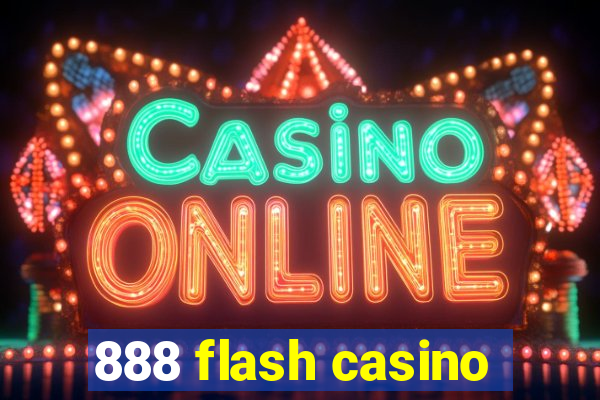 888 flash casino