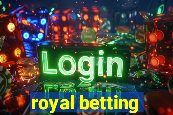 royal betting