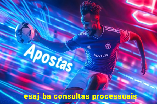 esaj ba consultas processuais