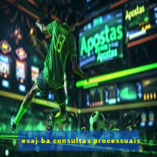 esaj ba consultas processuais