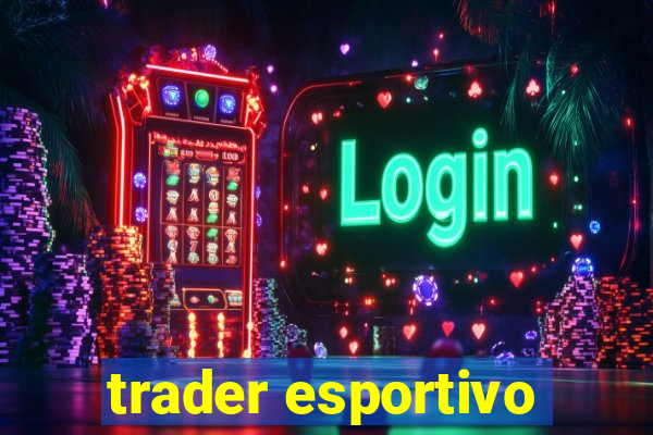 trader esportivo