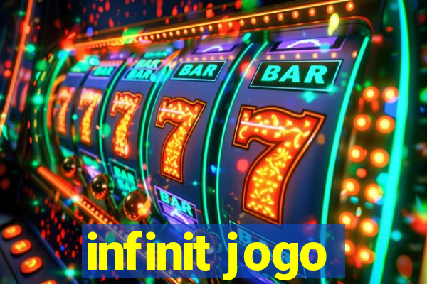 infinit jogo