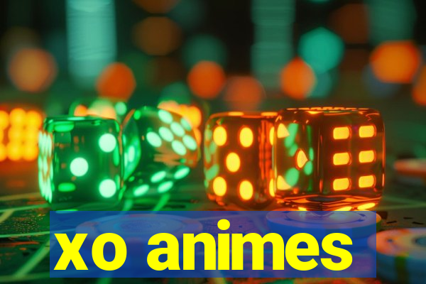 xo animes