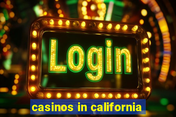 casinos in california