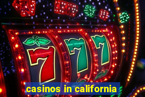 casinos in california