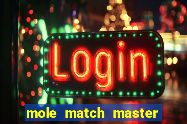 mole match master ganha dinheiro