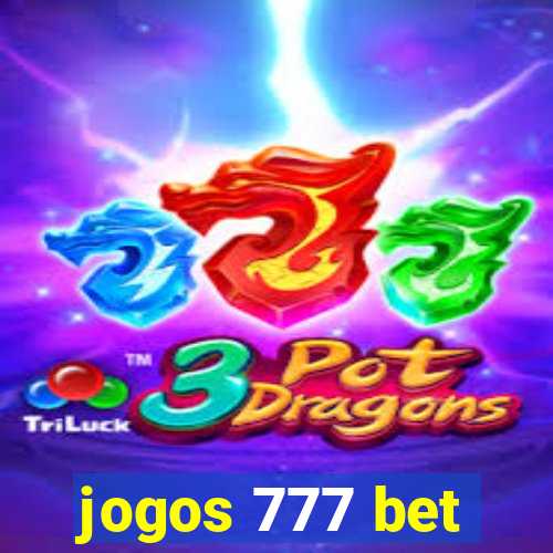 jogos 777 bet