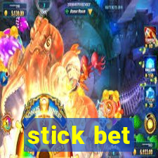 stick bet