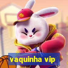 vaquinha vip