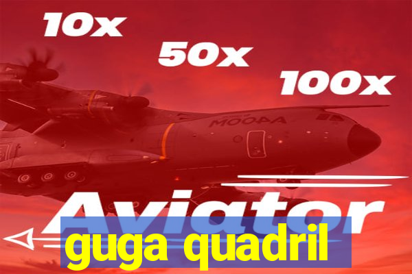 guga quadril