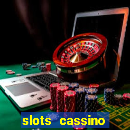 slots cassino pagando no cadastro