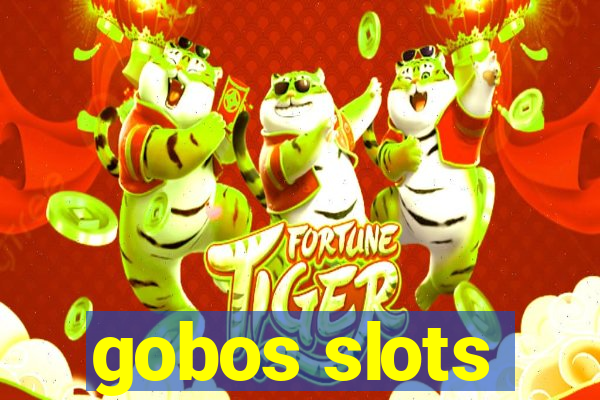 gobos slots