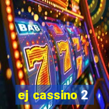 ej cassino 2