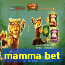 mamma bet