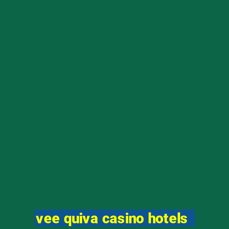 vee quiva casino hotels