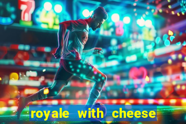 royale with cheese megaways slot