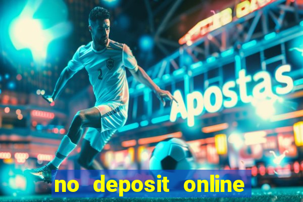 no deposit online casino bonuses