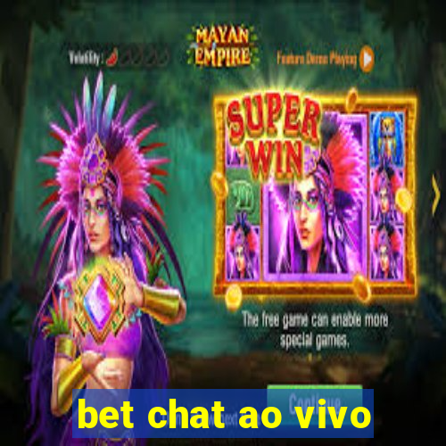 bet chat ao vivo