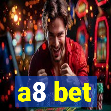 a8 bet