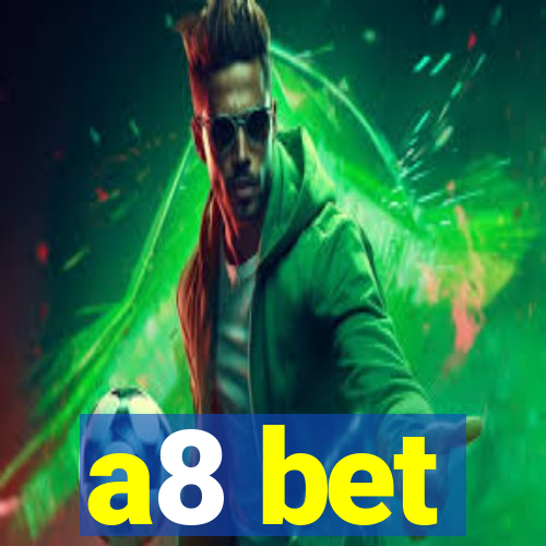 a8 bet