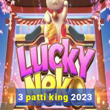 3 patti king 2023