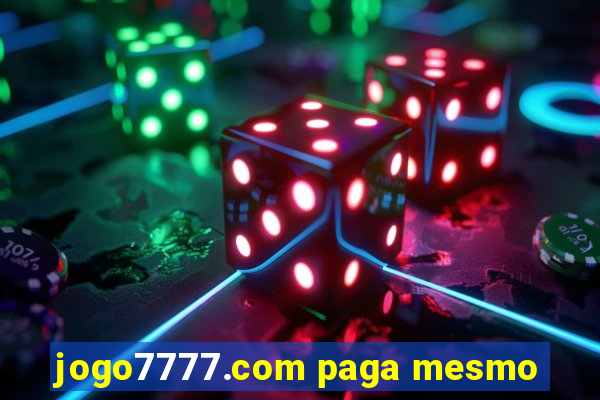 jogo7777.com paga mesmo