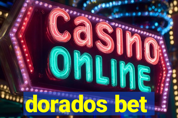 dorados bet