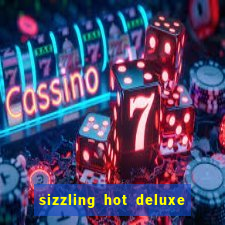 sizzling hot deluxe slot schweiz